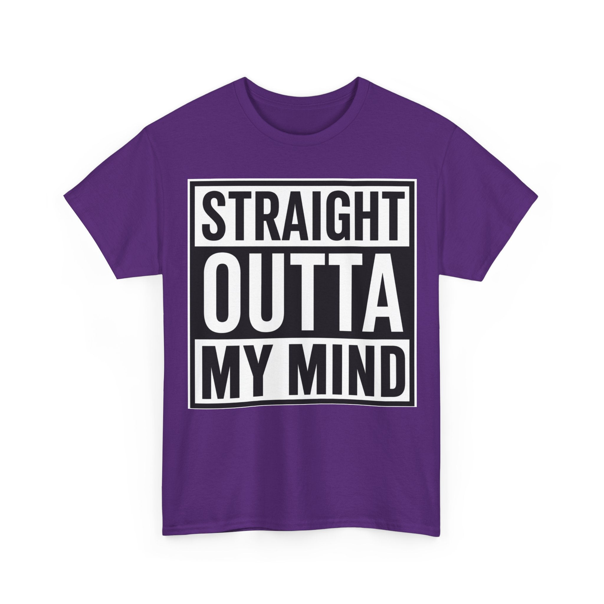 Straight Outta My Mind T‑Shirt — Funny Graphic Tee for Casual Wear