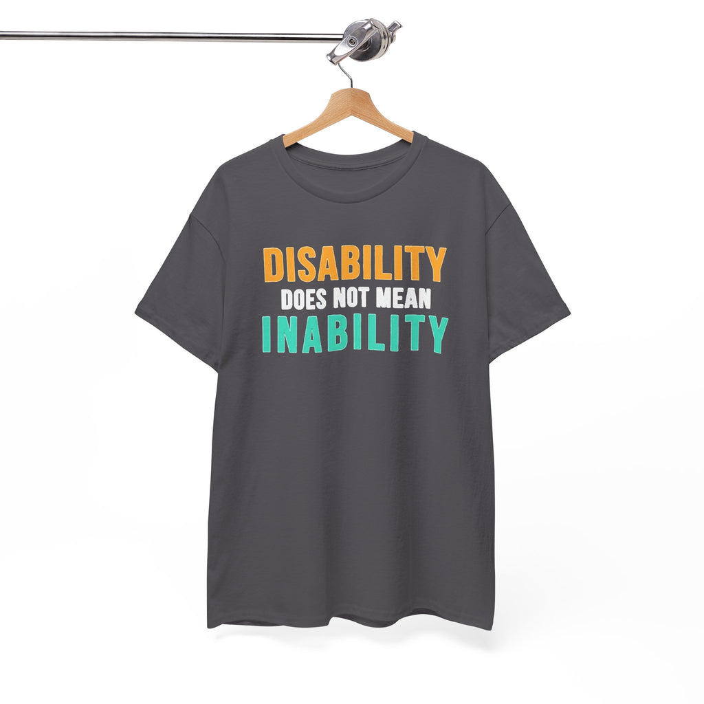 Disability Does Not Mean Inability T-Shirt — Inspirational Disability Awareness Tee