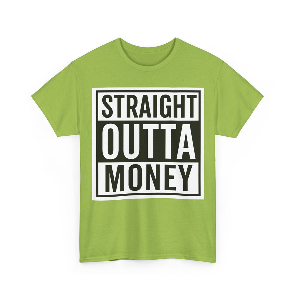 T-Shirt — "Straight Outta Money" Graphic Tee