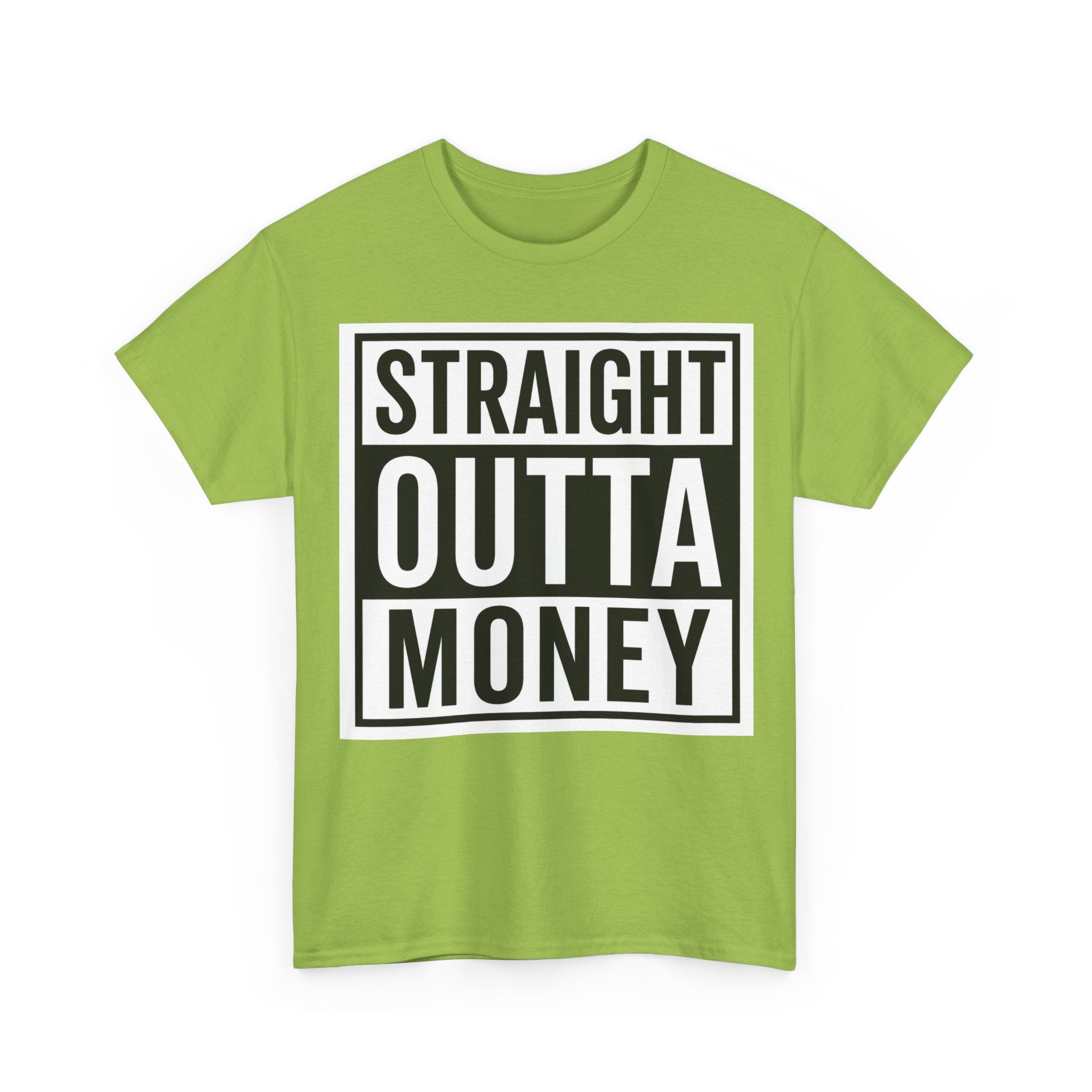 T-Shirt — "Straight Outta Money" Graphic Tee