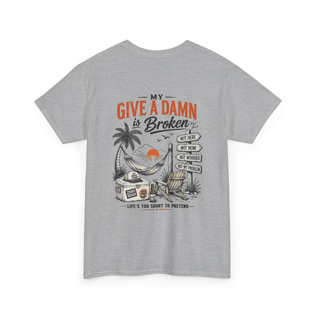 T-Shirt — “Too Old to Care” / “My Give a Damn is Broken” Vintage Beach Graphic Tee