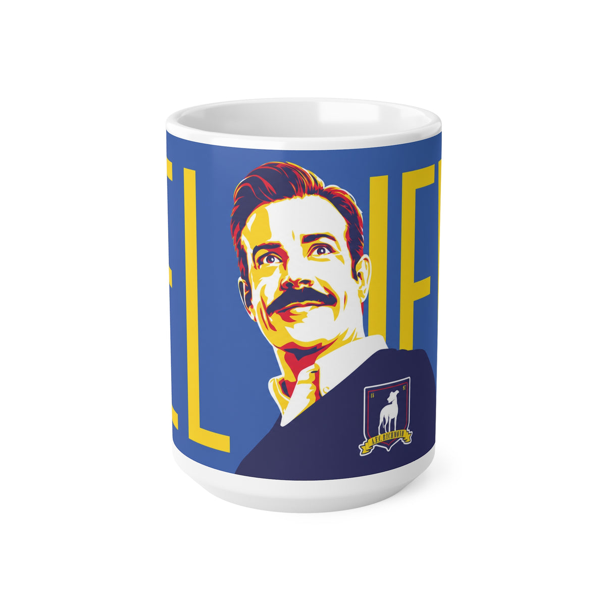 Ted Lasso Inspired Unofficial Believe Pop-Art Ceramic Coffee Mug — Inspirational Retro Portrait, 11oz & 15oz