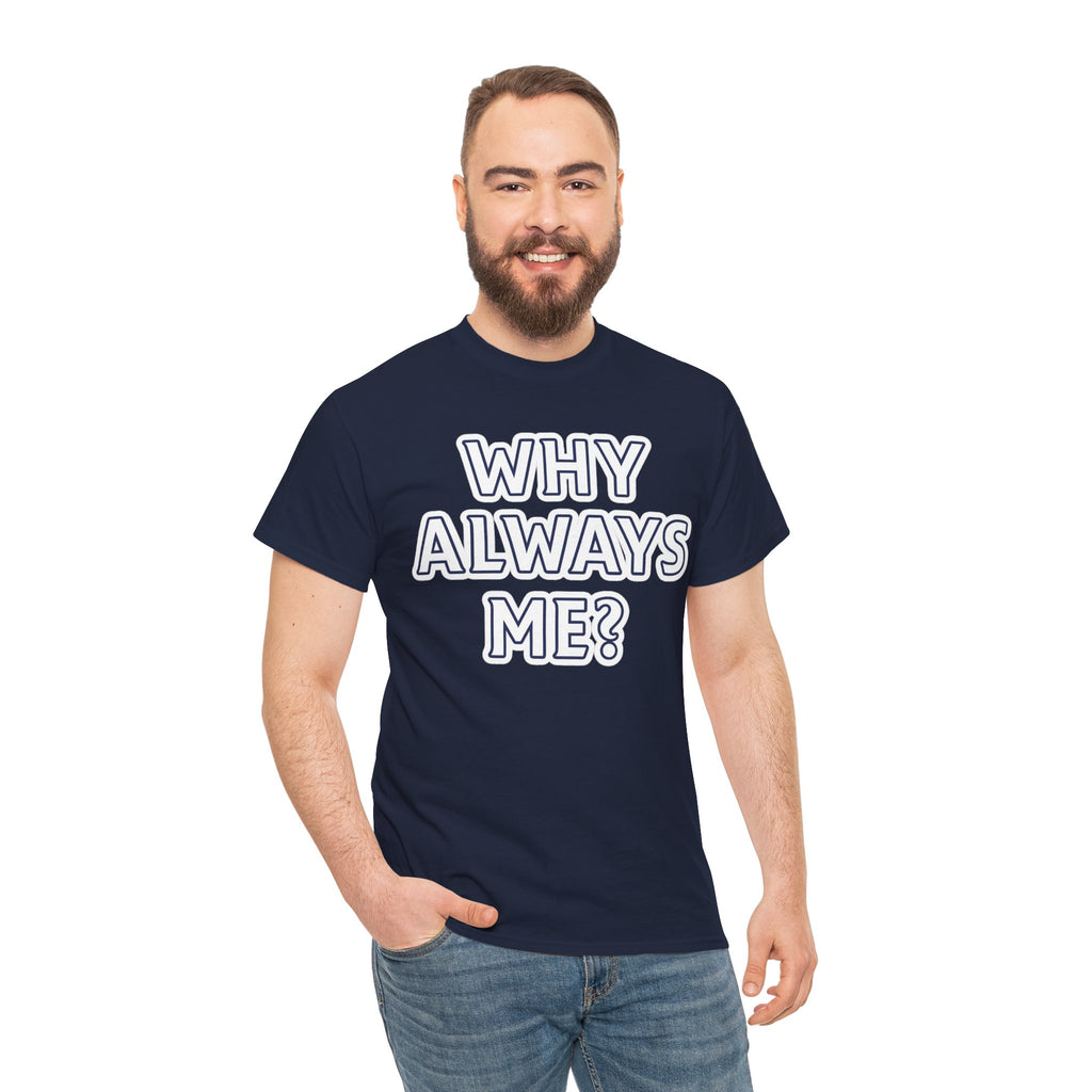 "Why Always Me?" Manchester City Inspired Graphic Tee