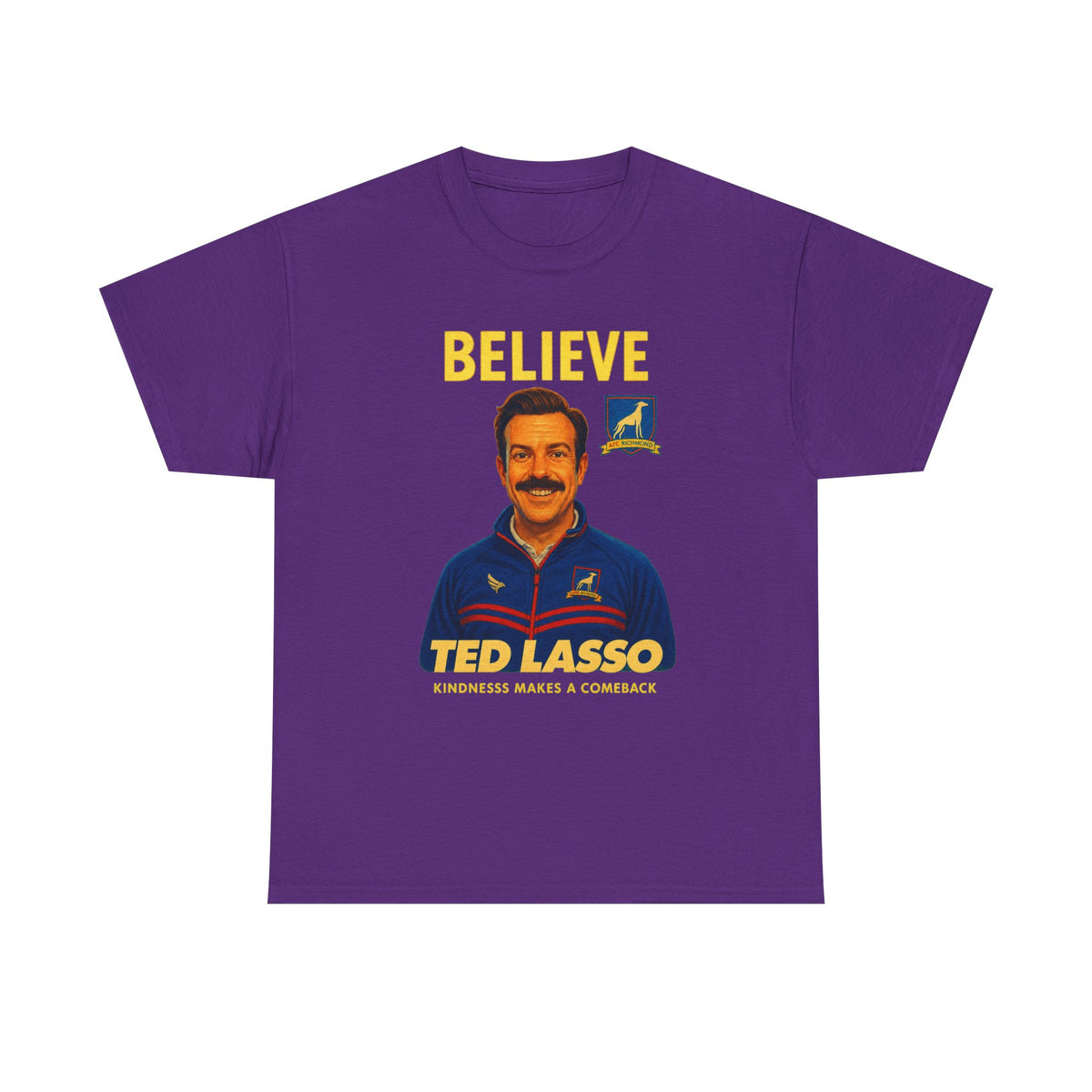 Believe Ted Lasso Inspired Graphic Tee — Inspirational Soccer Coach Quote Shirt - Cotton T-Shirt