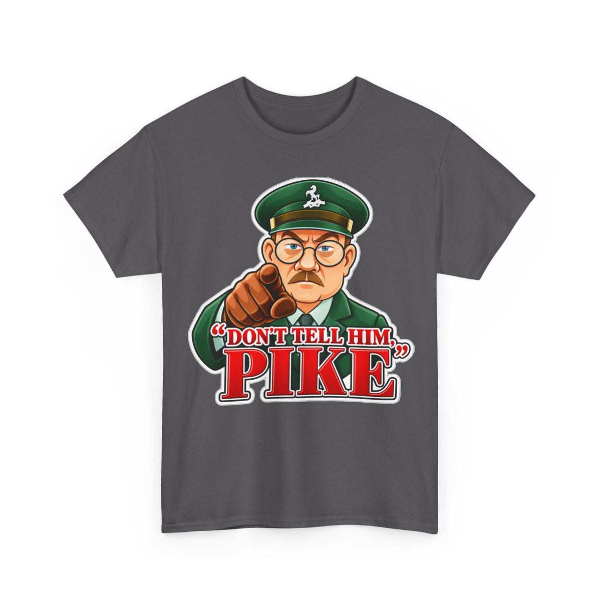 Don’t Tell Him Pike T-Shirt — Vintage Military Sergeant Pointing Graphic Tee