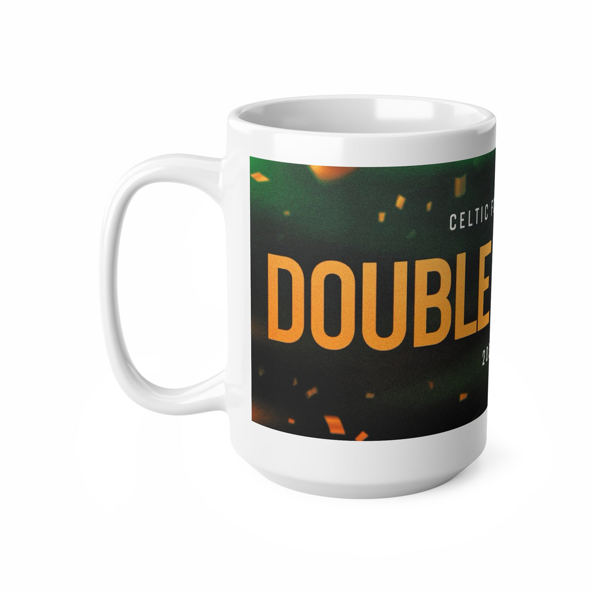 Celtic Double Winners 2025/2026 Mug — Celtic Football Club Ceramic Coffee Cup (11oz & 15oz)