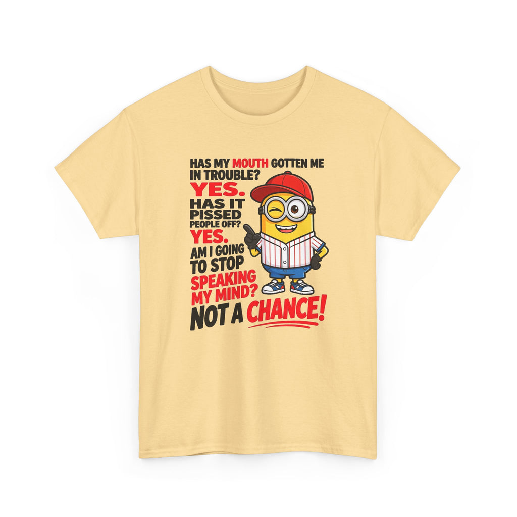 Funny Minion Shirt — "Has My Mouth Gotten Me in Trouble? Not a Chance!" Graphic Tee