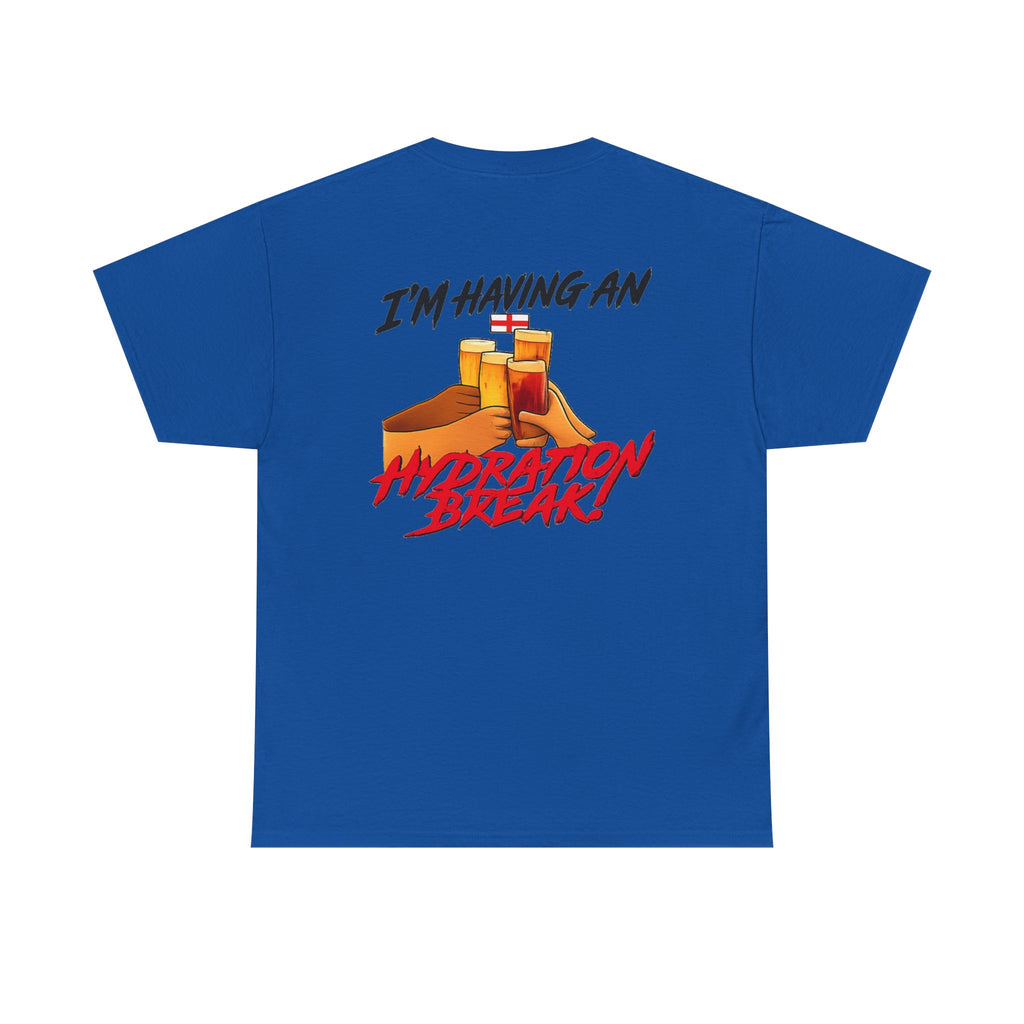 England Hydration Break T‑Shirt — "I'm Having an Hydration Break" Sports Tee