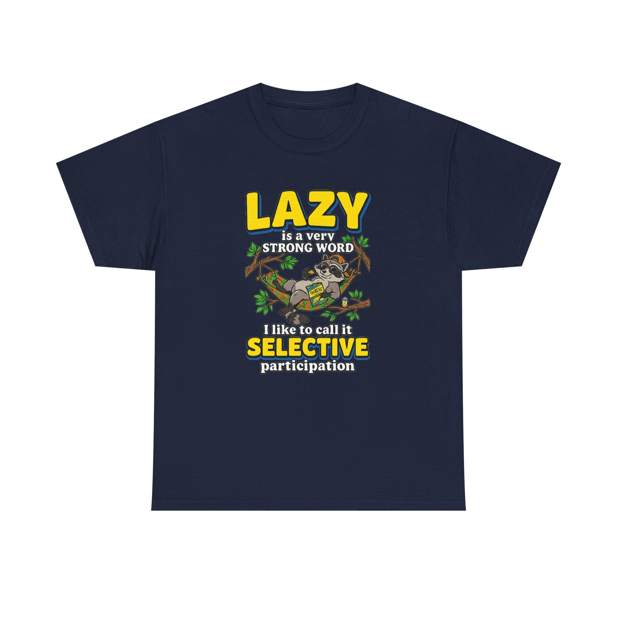 Lazy Is a Strong Word Tee — "Selective Participation" Funny Sloth T-Shirt