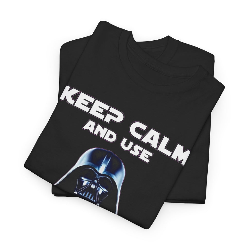 Keep Calm and Use The Force T-Shirt