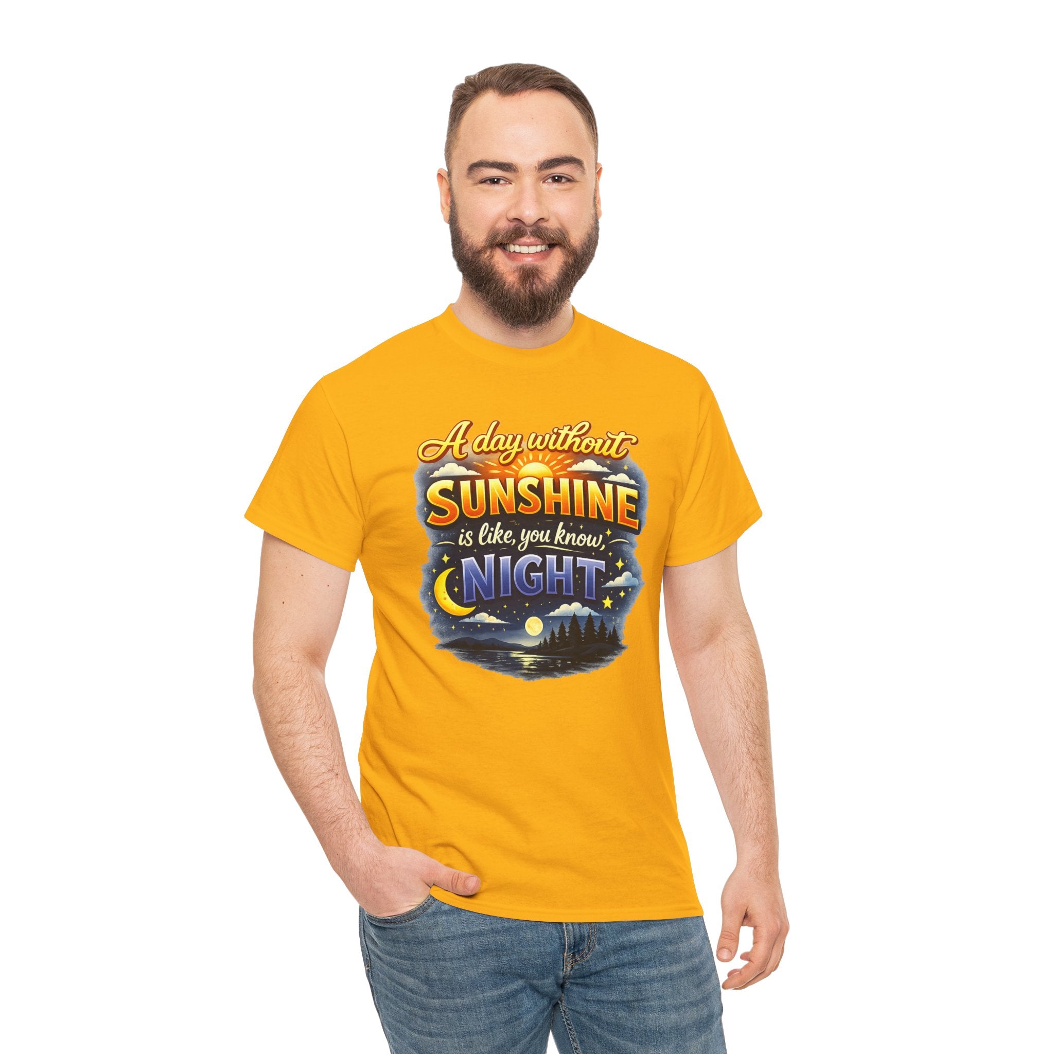 Sunshine & Night Quote Tee — "A Day Without Sunshine Is Like, You Know, Night" Graphic T-Shirt