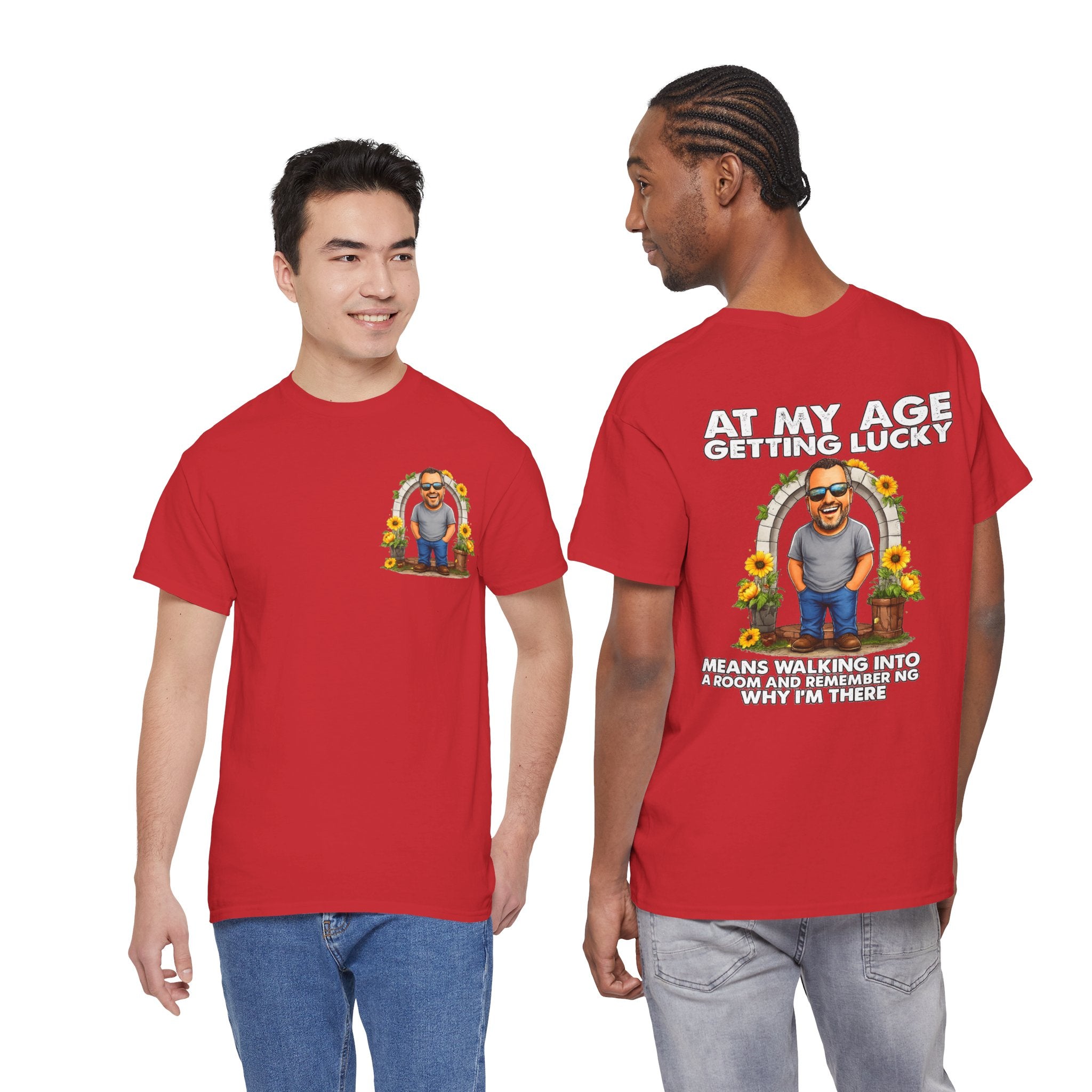 Funny Senior Tee — “At My Age Getting Lucky Means Walking Into a Room and Remembering Why I’m There”