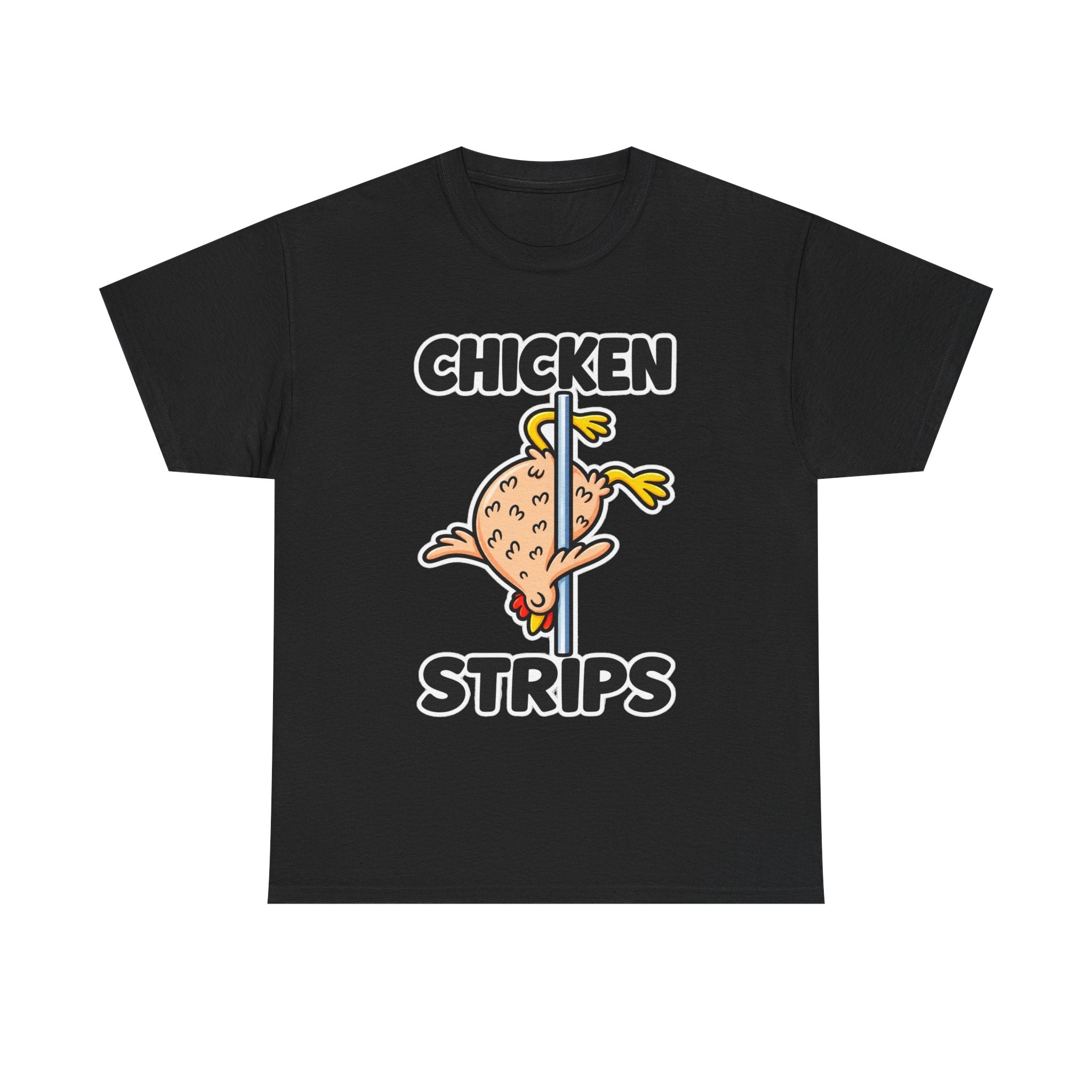 Chicken Strips T‑Shirt — Funny Pole Dance Chicken Graphic Tee