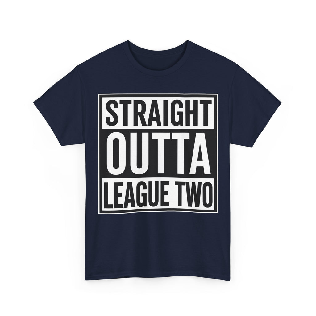 Straight Outta League Two T-Shirt — Football Fan Shirt