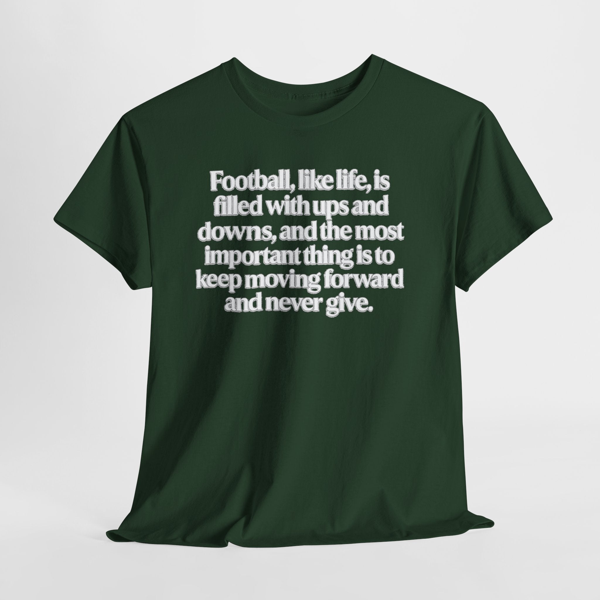 Inspirational Football Quote Tee — "Football, like life... keep moving forward"