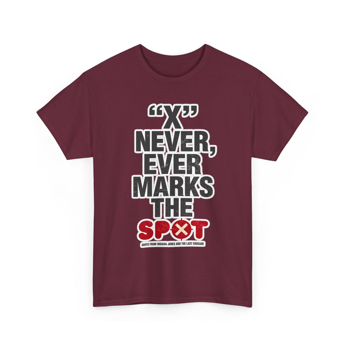 Indiana Jones Inspired T-Shirt — "X" Never, Ever Marks the Spot Pirate Map Humor Tee