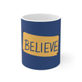 Ted Lasso Inspired Believe Ceramic Coffee Mug – Inspirational Blue & Gold 11oz/15oz