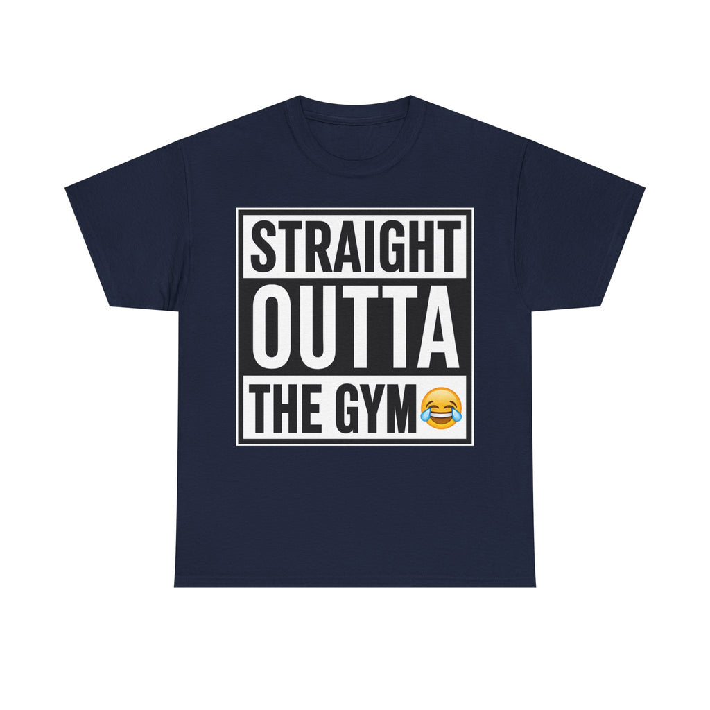 Straight Outta the Gym T-Shirt — Funny Gym Workout Tee with Laughing Emoji