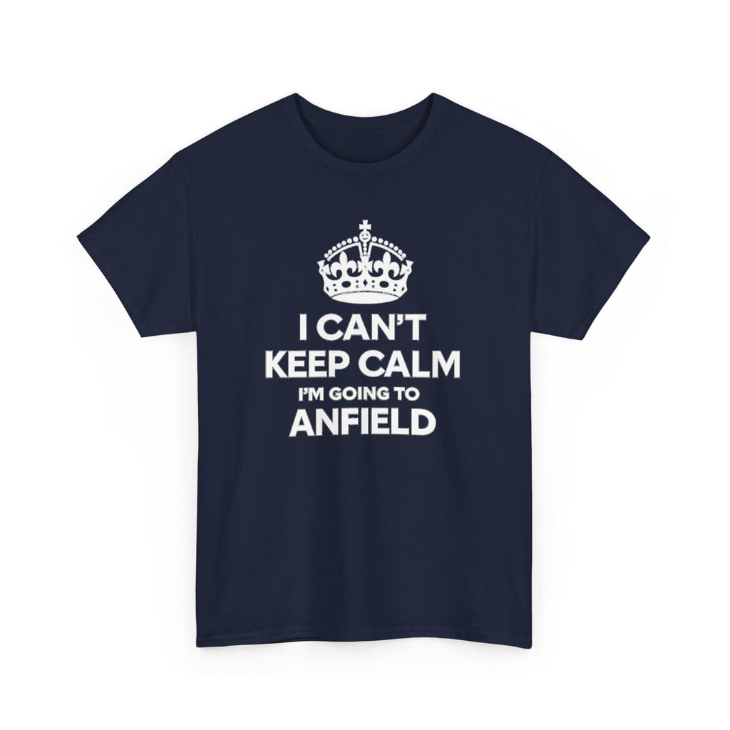 I Can't Keep Calm I'm Going to Anfield T-Shirt — Football Fan Tee