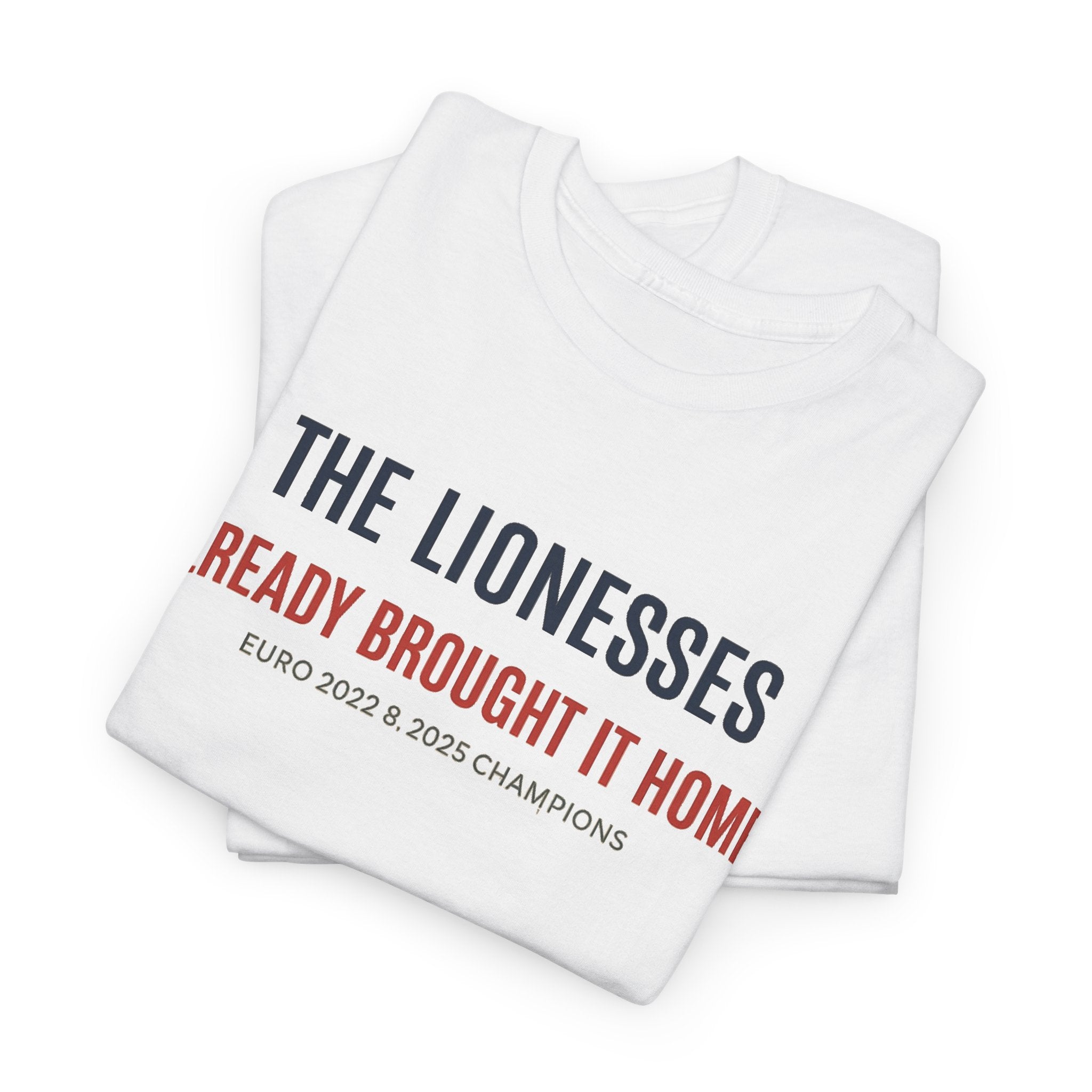 The Lionesses 'Already Brought It Home' Tee