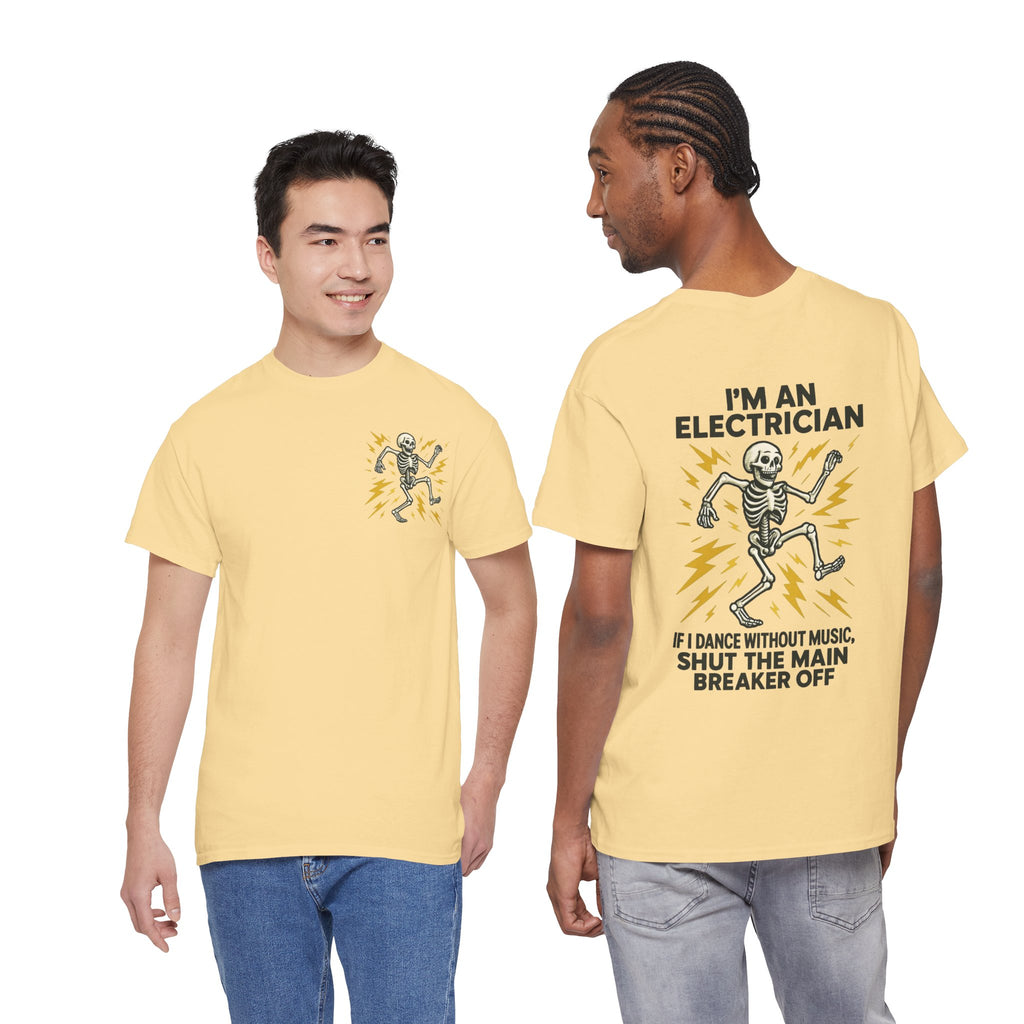 Electrician Skeleton Tee — "I'm an Electrician: If I Dance Without Music, Shut the Main Breaker Off"