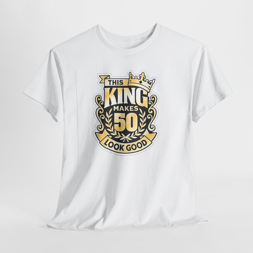 50th Birthday King T-Shirt – "This King Makes 50 Look Good"
