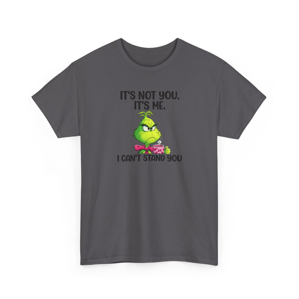 Grumpy Grinch Tee – "It's Not You. It's Me. I Can't Stand You" Christmas Shirt