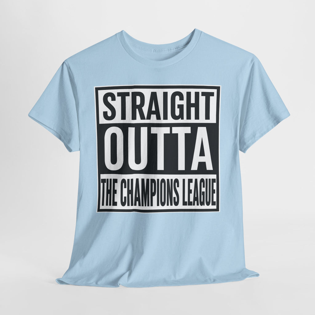 Straight Outta The Champions League T-Shirt