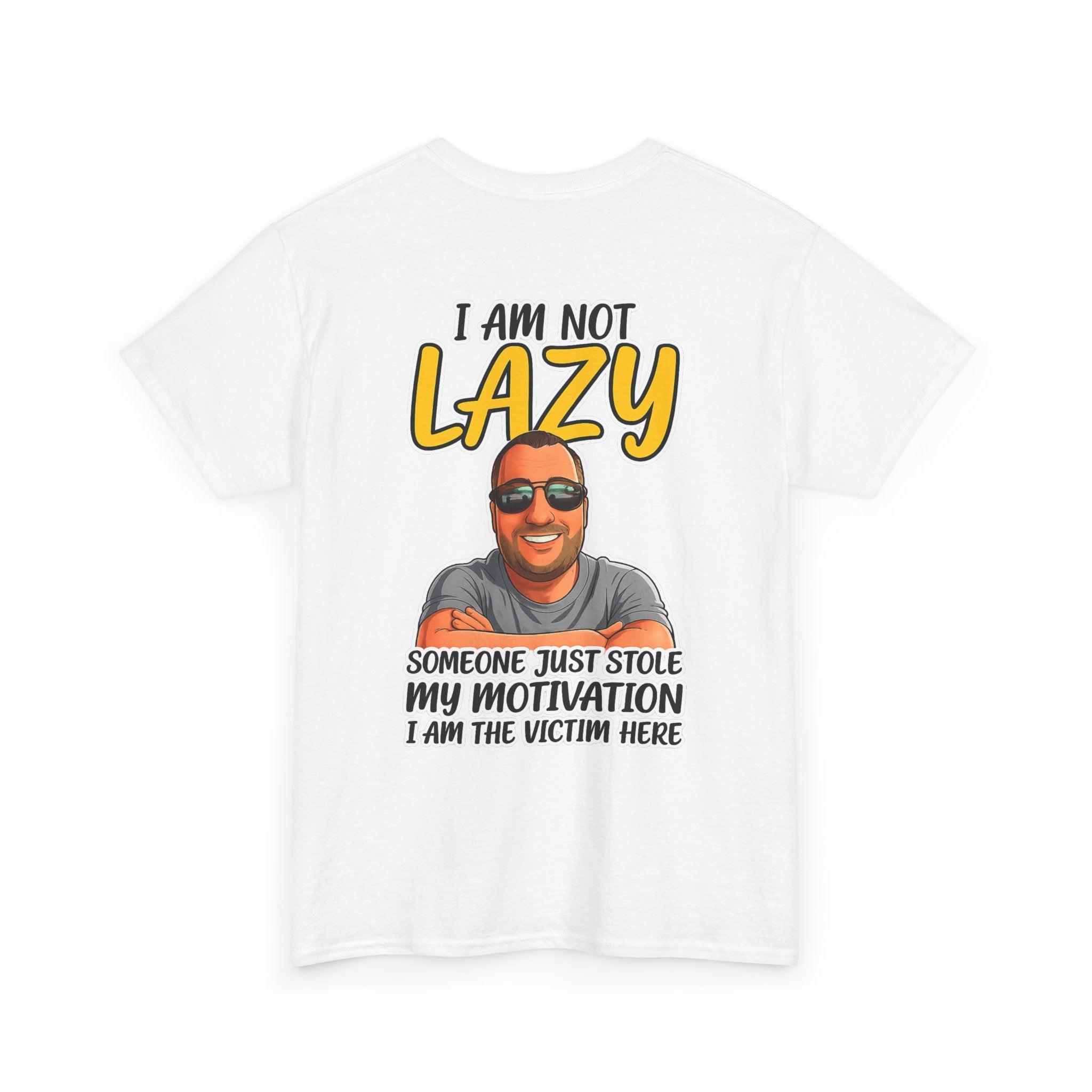 T-Shirt — "I Am Not Lazy" Funny Motivational Graphic Tee