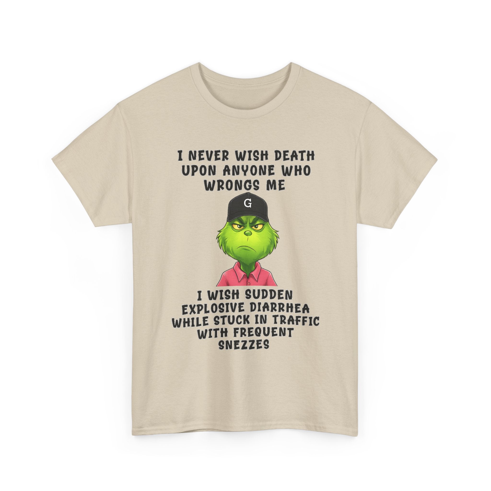 Funny Grinch Face Tee — “I Never Wish Death…” Novelty Graphic T-Shirt