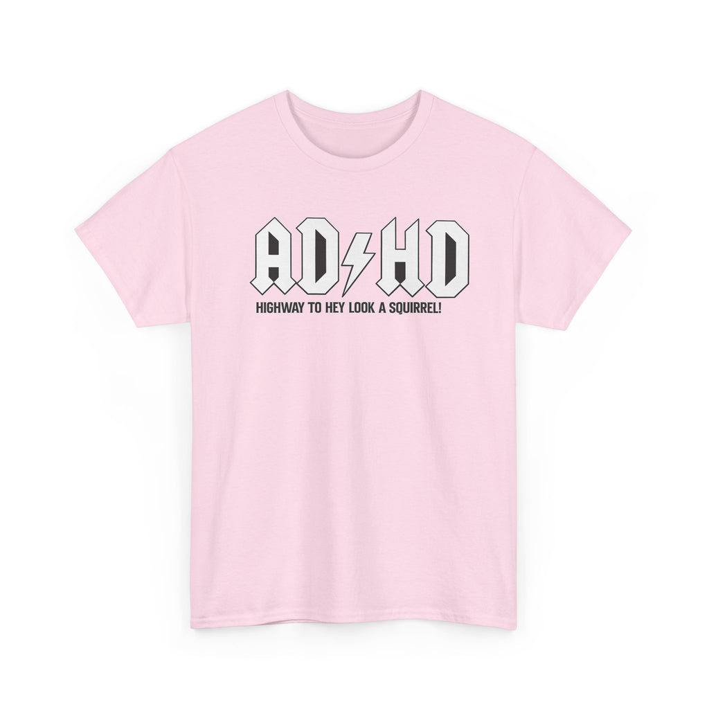 ADHD Band Tee — "Highway to Hey Look a Squirrel!" Graphic T-Shirt
