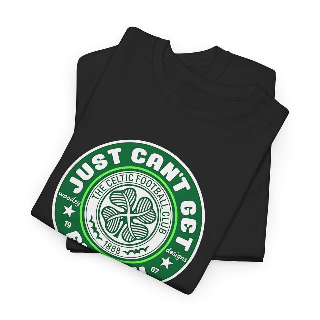 Celtic T-Shirt — "Just Can't Get Enough" Green Shamrock St. Patrick's Day Tee