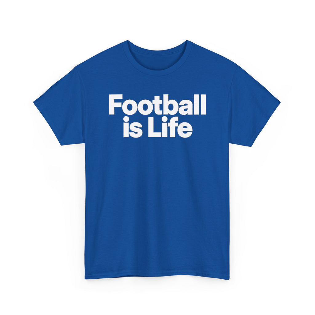 Football Is Life T-Shirt — Bold Graphic Tee for Fans & Players