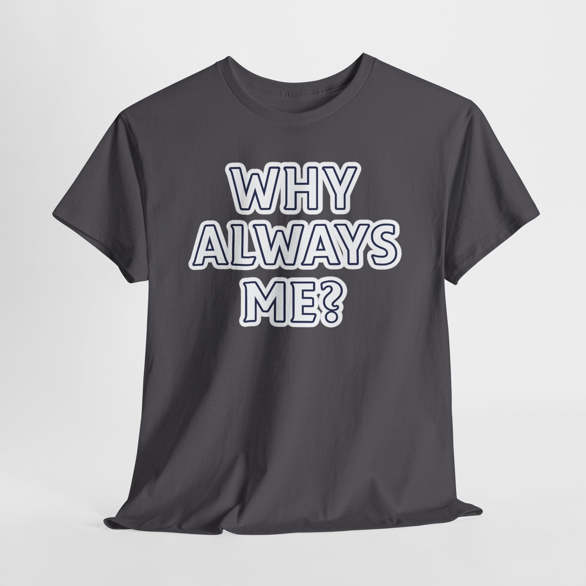 "Why Always Me?" Manchester City Inspired Graphic Tee