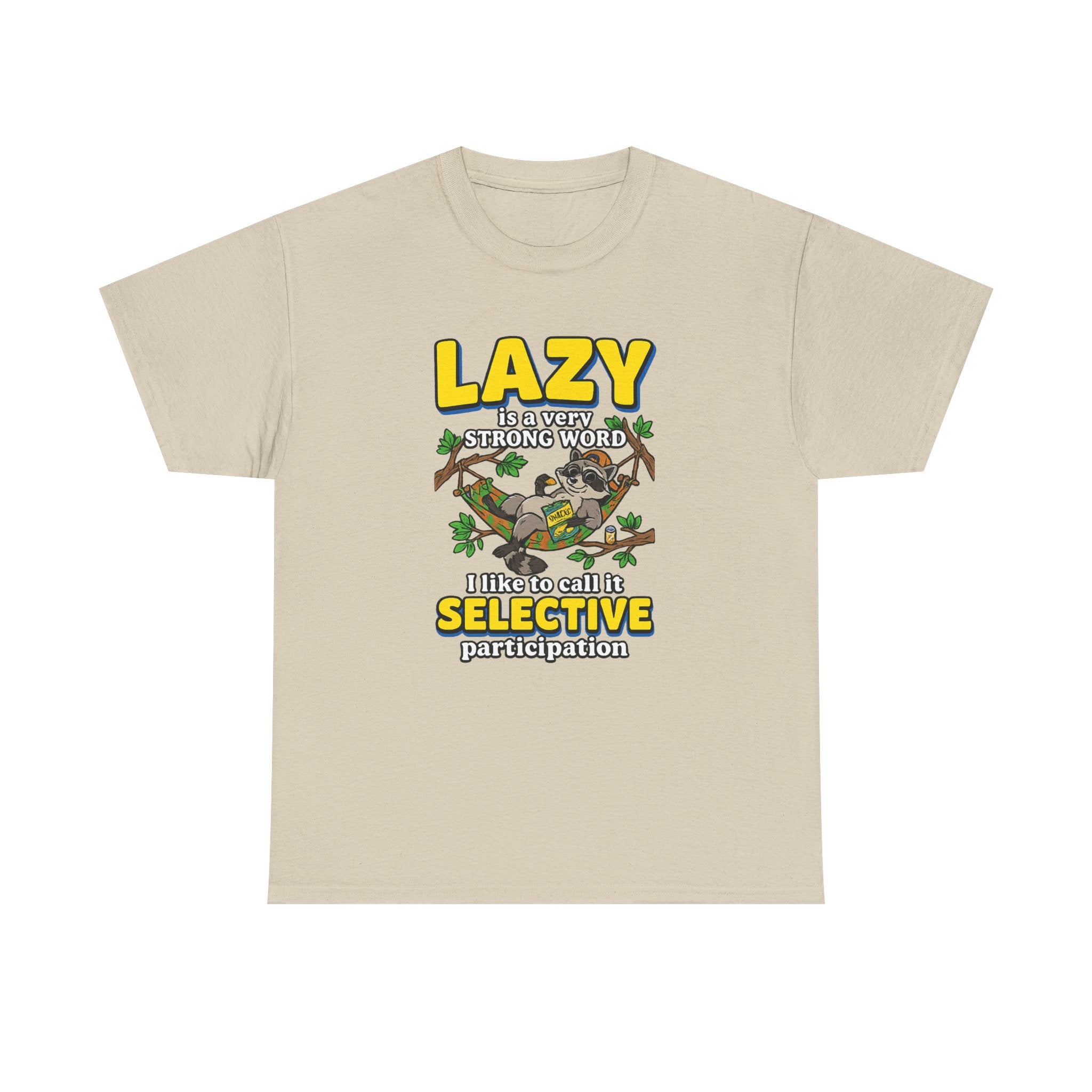 Lazy Is a Strong Word Tee — "Selective Participation" Funny Sloth T-Shirt