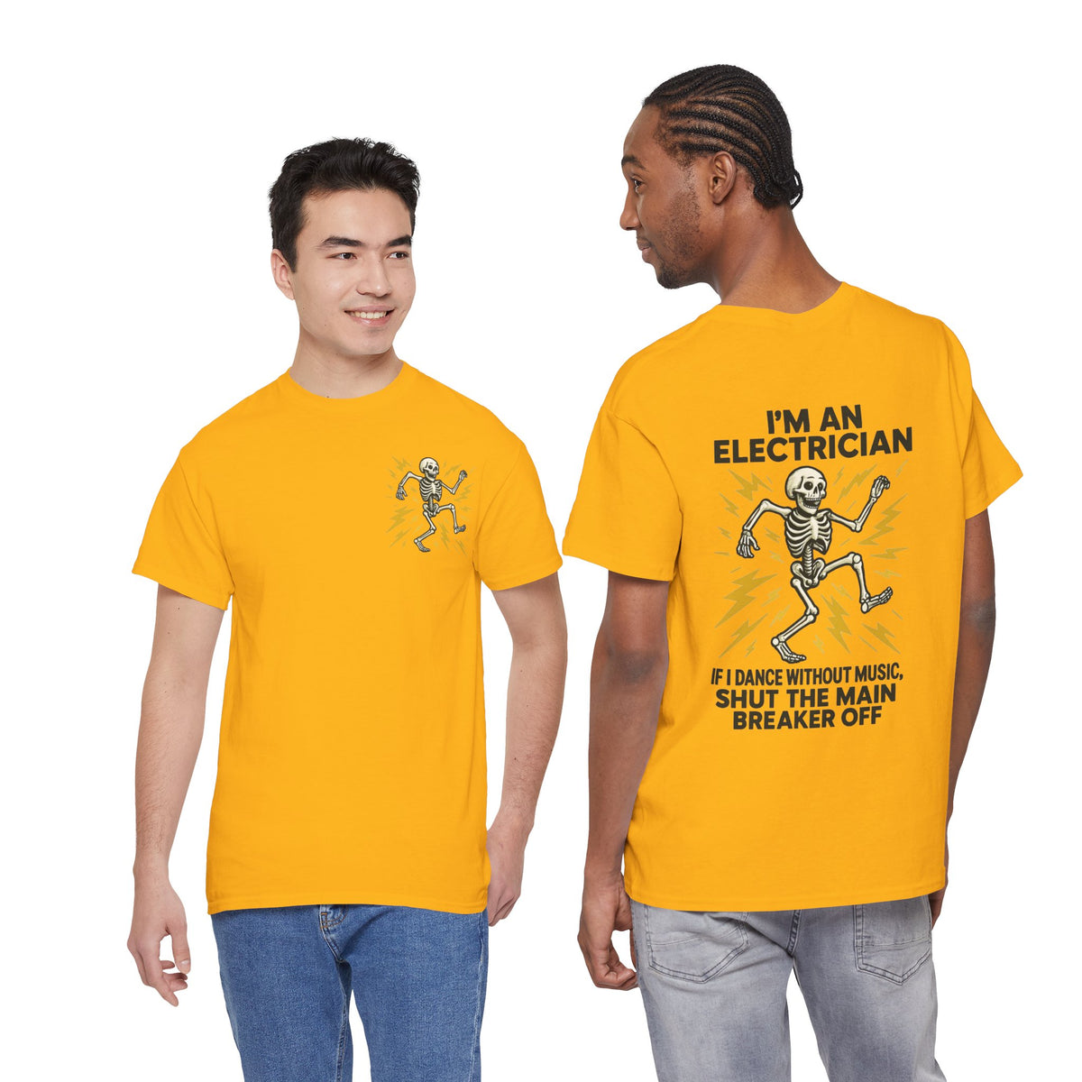 Electrician Skeleton Tee — "I'm an Electrician: If I Dance Without Music, Shut the Main Breaker Off"