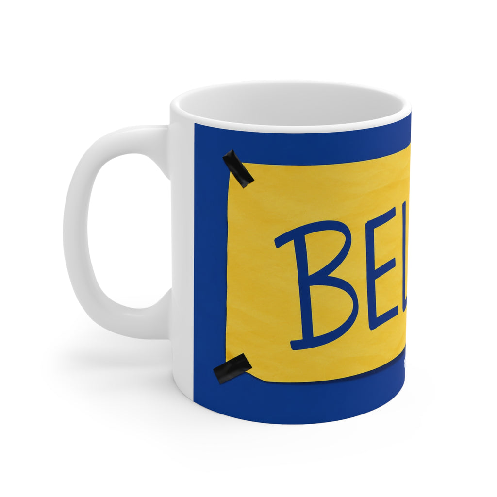 Believe Ted Lasso Unofficial Ceramic Coffee Mug — Ted Lasso Inspired 11oz/15oz