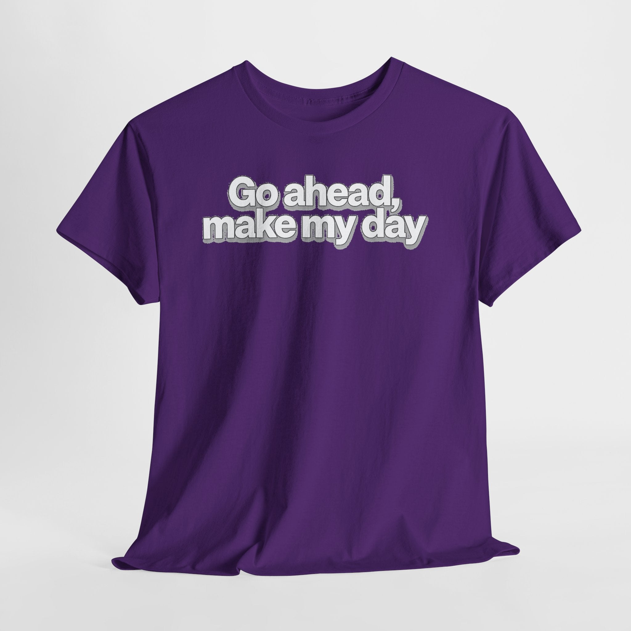 Go Ahead, Make My Day Tee - Bold Statement Graphic T-Shirt