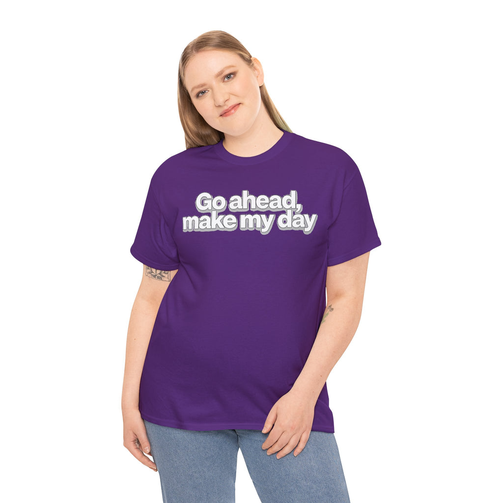 Go Ahead, Make My Day Tee - Bold Statement Graphic T-Shirt