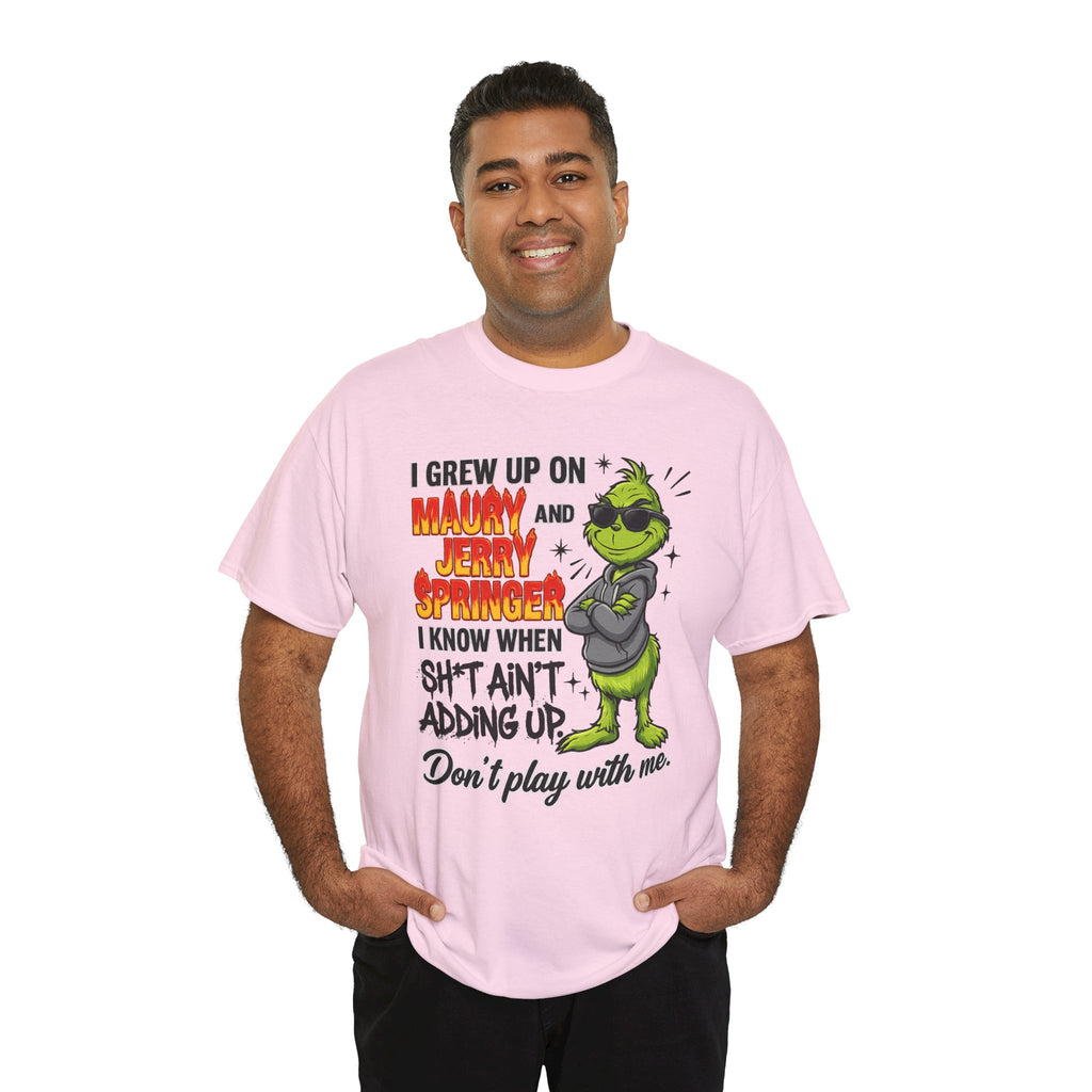 Grinch Cartoon Tee — "I Grew Up on Maury and Jerry Springer" Funny Holiday Shirt