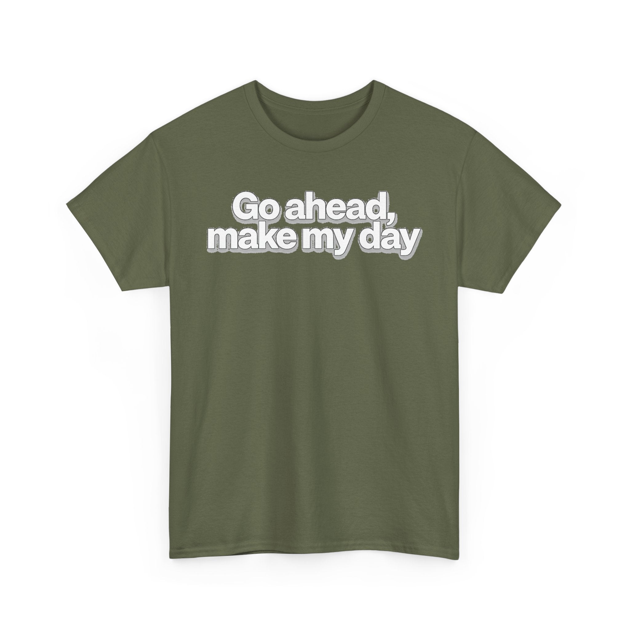 Go Ahead, Make My Day Tee - Bold Statement Graphic T-Shirt