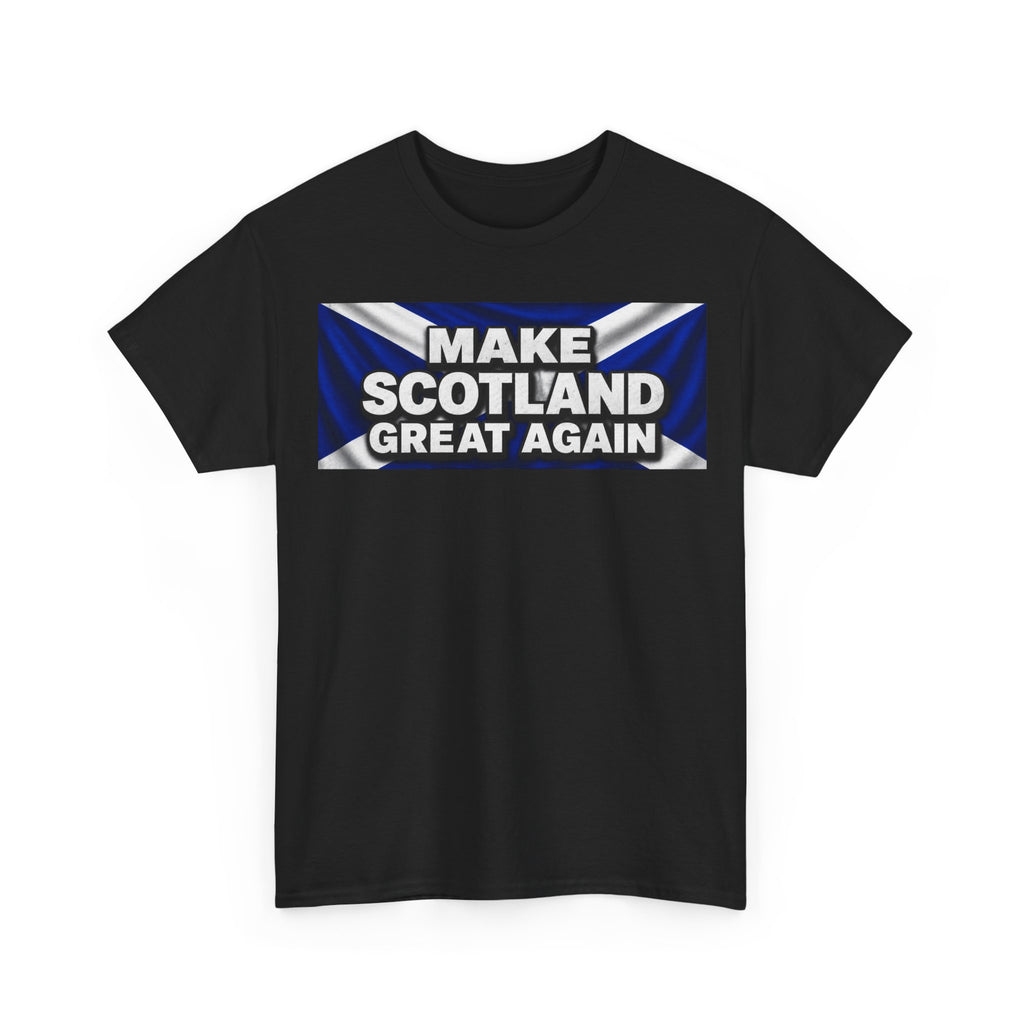 Make Scotland Great Again T‑Shirt — Scottish Flag Slogan Tee