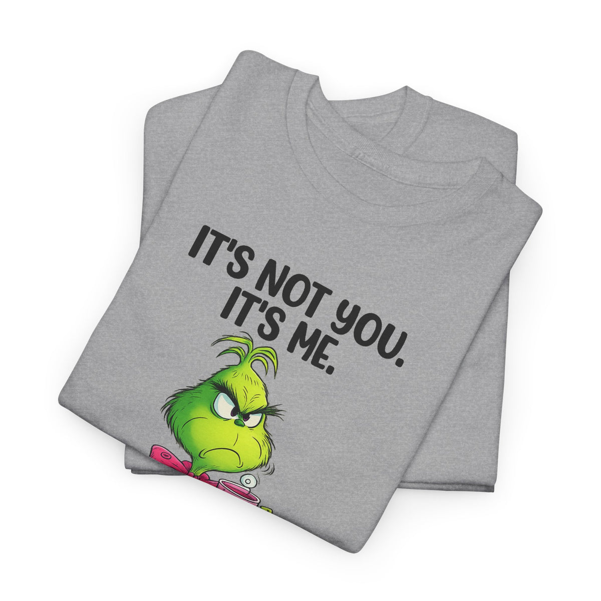 Grumpy Grinch Tee – "It's Not You. It's Me. I Can't Stand You" Christmas Shirt