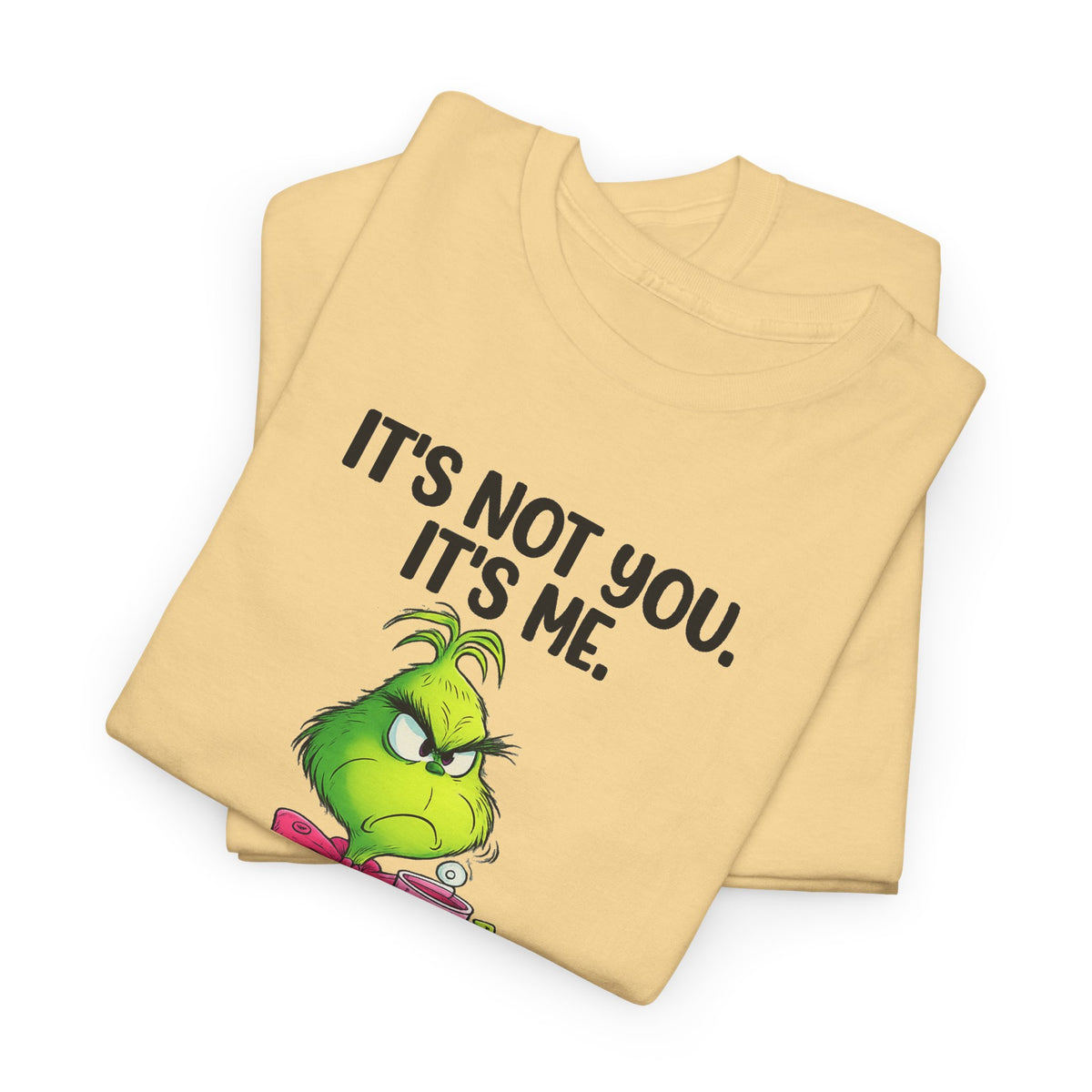 Grumpy Grinch Tee – "It's Not You. It's Me. I Can't Stand You" Christmas Shirt