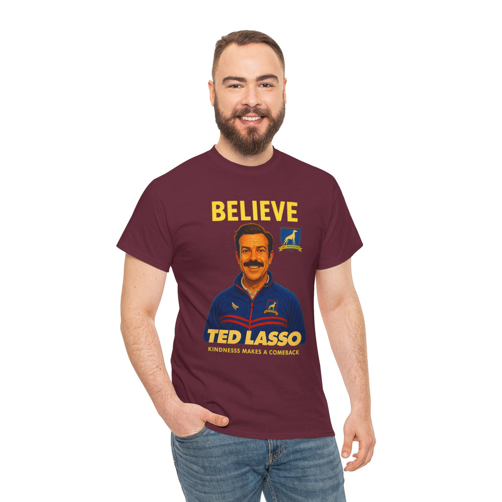 Believe Ted Lasso Inspired Graphic Tee — Inspirational Soccer Coach Quote Shirt - Cotton T-Shirt