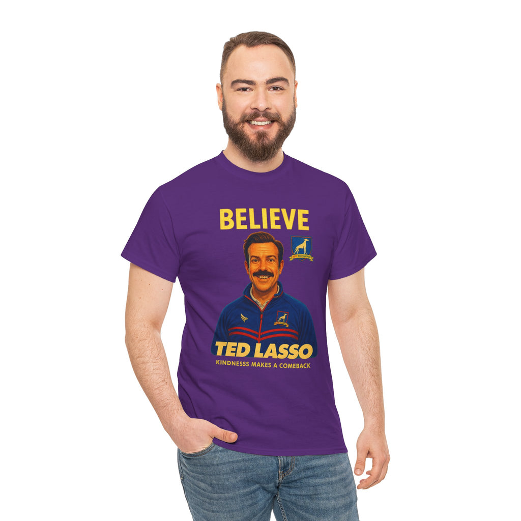 Believe Ted Lasso Inspired Graphic Tee — Inspirational Soccer Coach Quote Shirt - Cotton T-Shirt