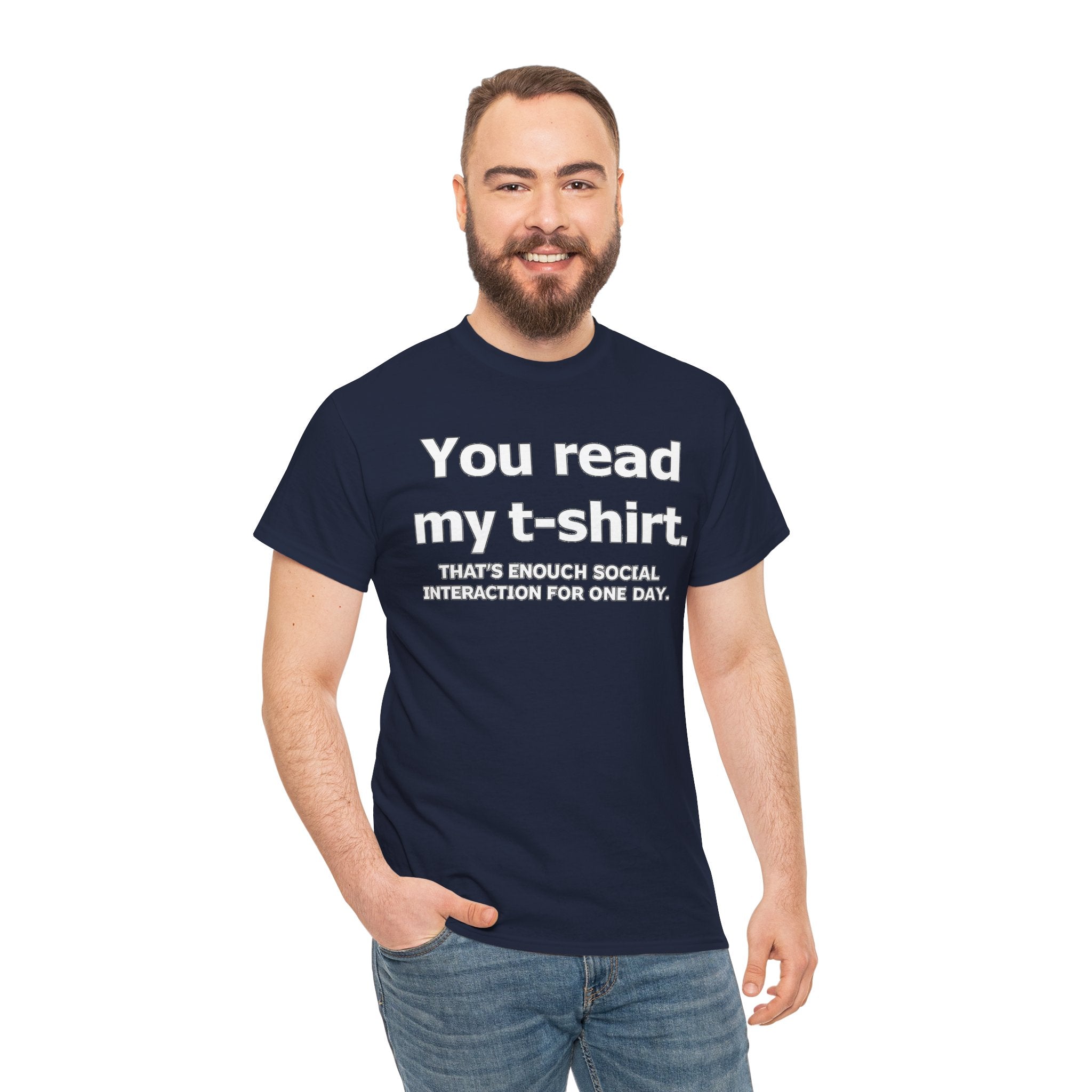 You Read My T‑Shirt Tee — Funny Introvert Shirt ("That's Enough Social Interaction For One Day")