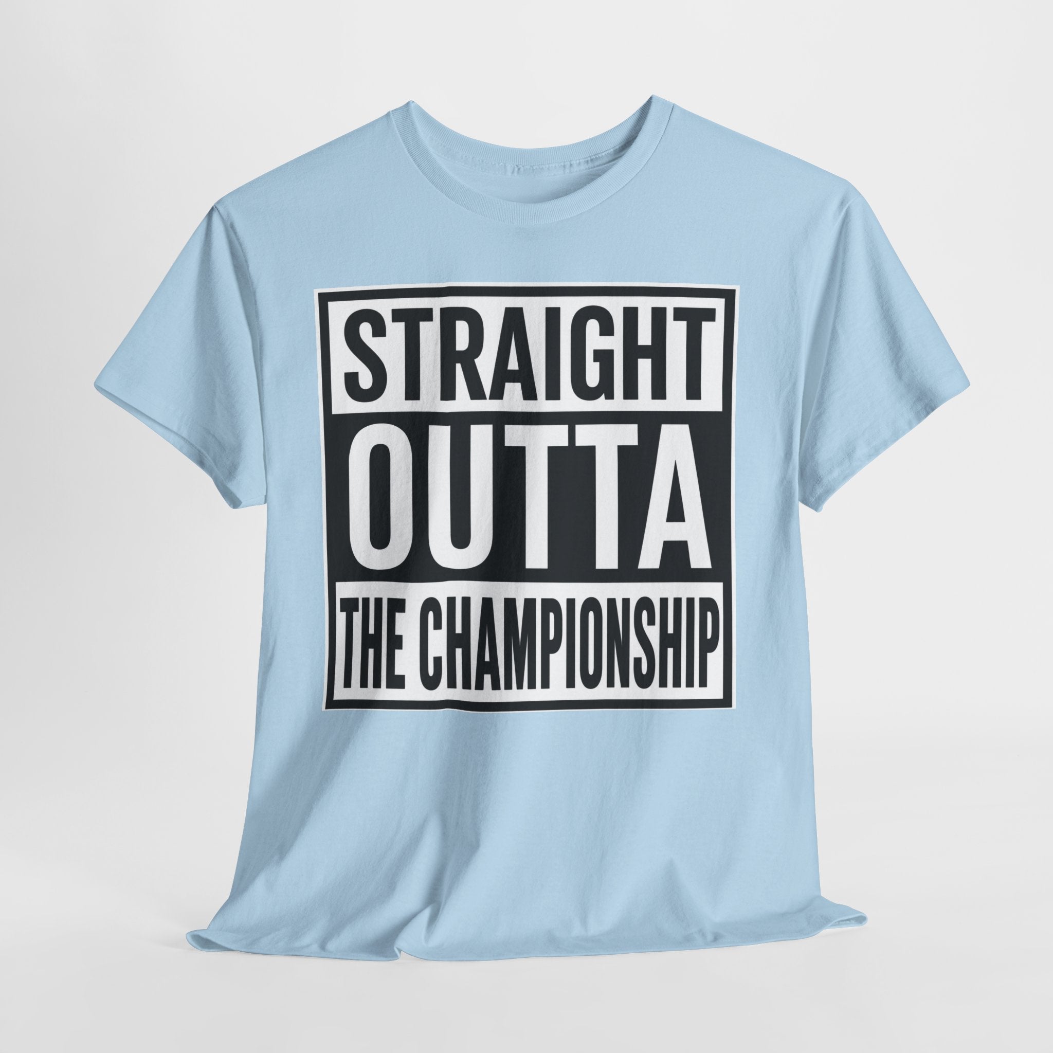 Straight Outta The Championship T-Shirt
