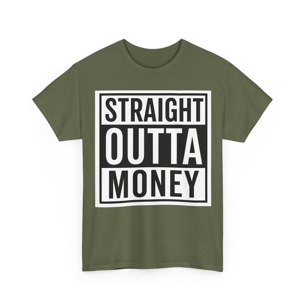 T-Shirt — "Straight Outta Money" Graphic Tee