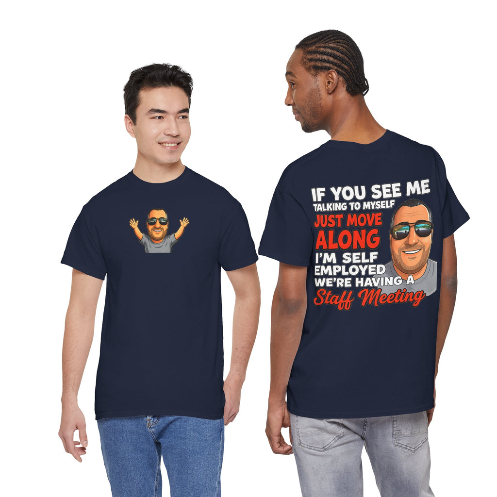 Self-Employed Staff Meeting T-Shirt — Funny Solo Entrepreneur Tee